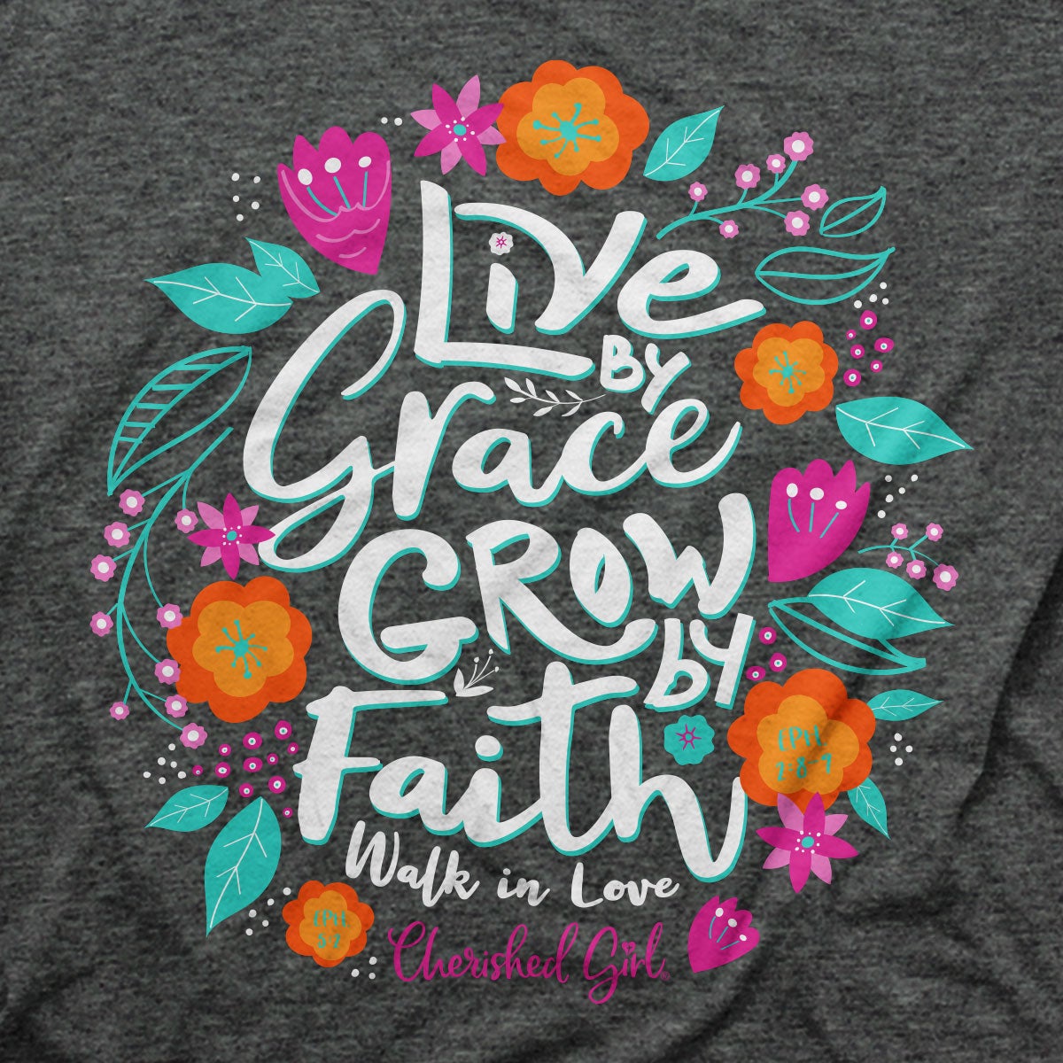 Cherished Girl Live by Grace, Grow by Faith, Walk in Love Tee Ivy and Pearl Boutique