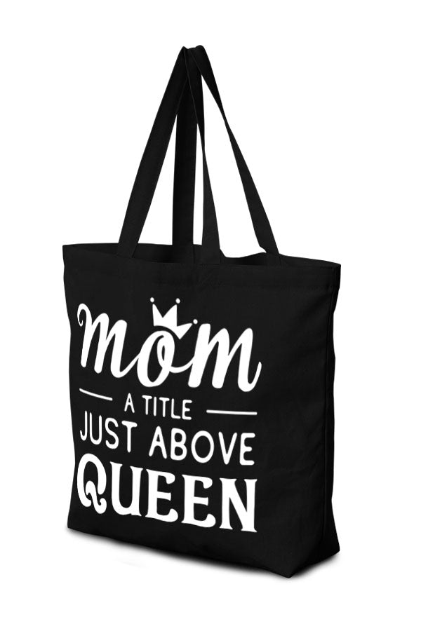 Mom a title just above queen cotton canvas tote bag Ivy and Pearl Boutique