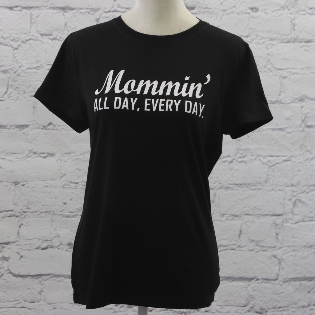 Mommin' All Day Every Day T-Shirt Ivy and Pearl Boutique S