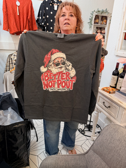 Better not pout Santa Christmas long sleeve sweatshirt