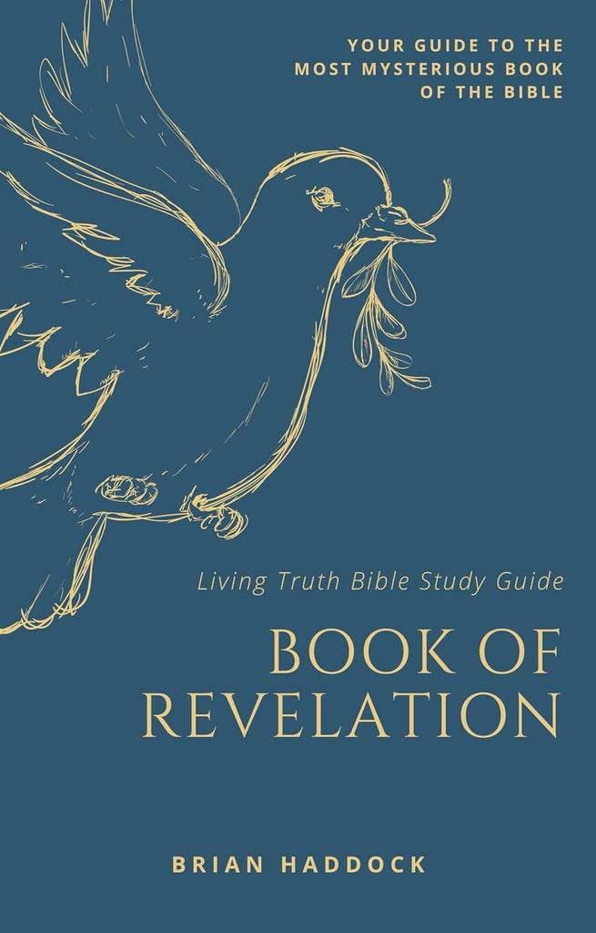 Living Truth Bible Study Guide - Book of Revelation