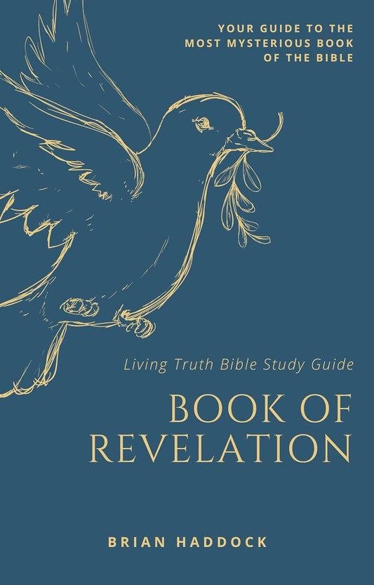 Living Truth Bible Study Guide - Book of Revelation