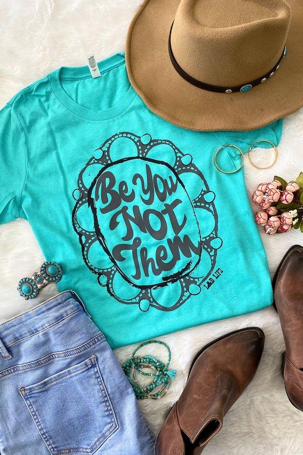 Be You Not Them T-Shirt  Ivy and Pearl Boutique M  